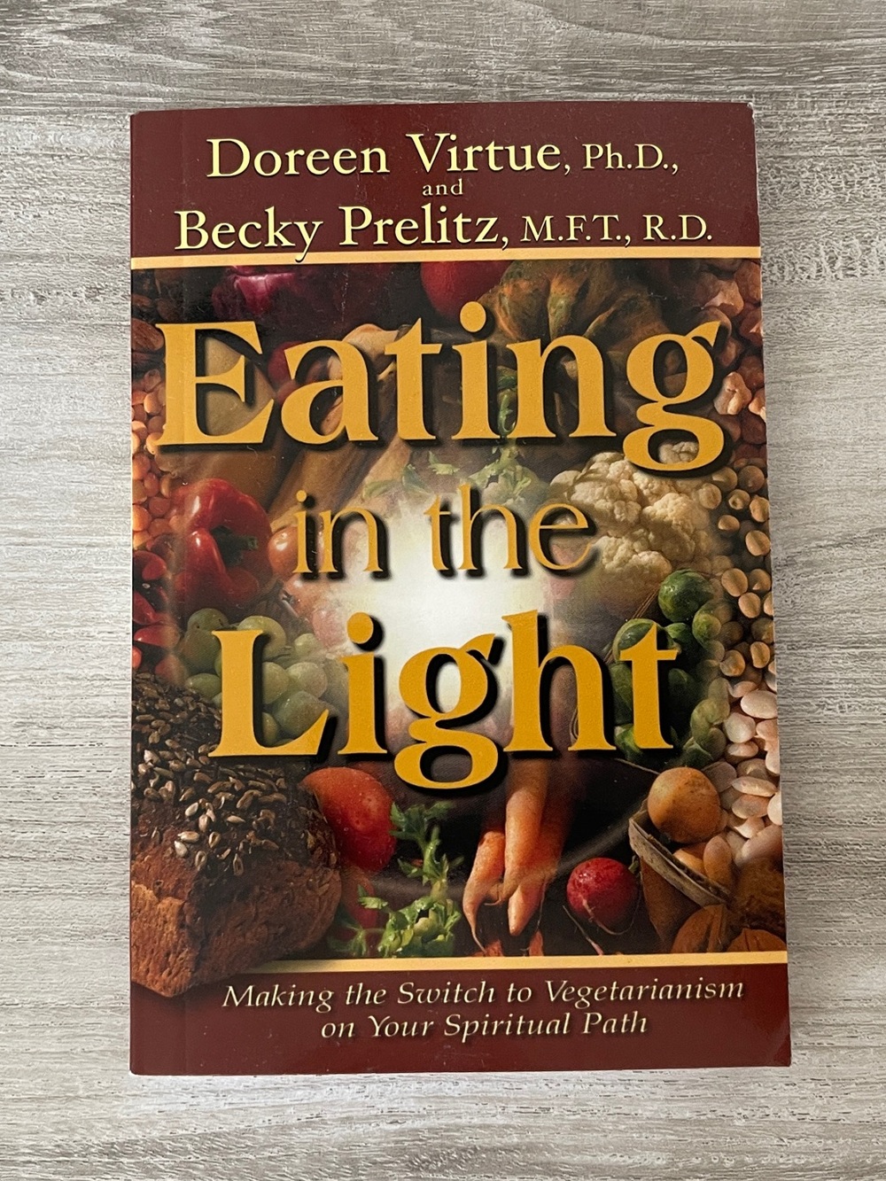 'Eating in the Light' by Doreen Virtue and Becky Prelitz.